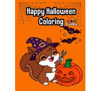 Happy Halloween Coloring: A Whimsical Halloween Journey for Young Artists to Explore Fun and Playful Designs