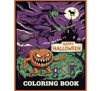 Happy Halloween Coloring Book: A Scary Fun and Color