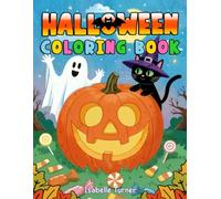 Happy Halloween Coloring Book: Easy & Cute Halloween Coloring Pages for Kids Ages 2-4 | Big Simple Designs with Pumpkins, Ghosts, Cats, Bats & Candy for Toddlers