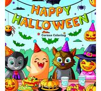 Happy Halloween Coloring Book for Adults, Teens, and Kids: Pumpkins, Jack-o'-lanterns, Monsters, Witches, Bats, Skeletons, and More