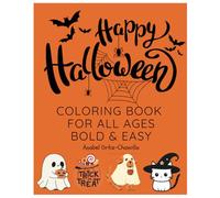 Happy Halloween Coloring Book for All Ages: 50 simple designs. Single-sided pages to prevent bleed-through. Bold & Easy.