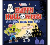 Happy Halloween Coloring Book For Boys: Spooky Coloring Pages with Monsters, Skeletons, and Haunted Scenes