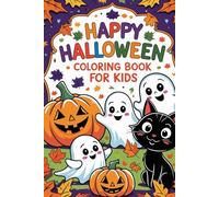 Happy Halloween Coloring Book for Kids: Happy Halloween! Have fun and color your spooky friends!