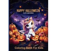 HAPPY HALLOWEEN : Cute unicorns: Coloring Book For Kids, (US EDITION)