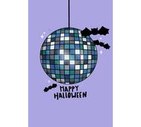 Happy Halloween Disco Ball Notebook: Spooky Cute Halloween Multipurpose Notebook with Bats, Stars, And Disco Ball Art; 6x9 Inches, 200 Lined Pages: ... Note Taking, Or A Spooky Season Gift!