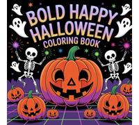 Happy Halloween: Joyful Spooky Adventures: Bold and Easy Witches, Ghosts, Pumpkins, and Friendly Monsters for Creative Kids' Autumnal Fun Coloring Book For Kids