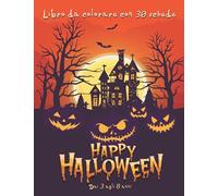 Happy Halloween: Libro da colorare per bambini dai 3 agli 8 anni | 30 schede da colorare con disegni a tema Halloween