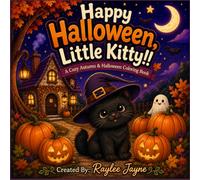 Happy Halloween, Little Kitty!!: A Cozy Autumn & Halloween Coloring Book