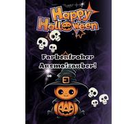 Happy Halloween - lustiges, grusliges Ausmalbuch für Kinder - 80 Seiten