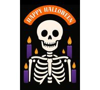 Happy Halloween Notebook: Fun and Spooky skeleton notebook, journal for drawing and notes, 110 blank pages, school supplies for halloween enthusiasts