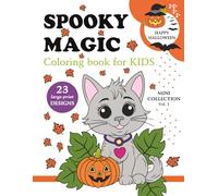HAPPY HALLOWEEN - Spooky Magic - Mini Collection - Vol. 1: Fun & Relaxing Halloween Coloring Book for Kids Ages 4-8 | 23 Large-Print Designs | Cute & Spooky Characters | 8.5 x 11 Inches | 48 Pages