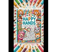 Happy Hands: A Fun & Creative Coloring Book for Kids