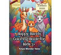 Happy Hands Coloring Book for Kids 3+: Easy Animal Coloring book for Kids | 55 pages | With Surprises inside | One Colored Example and One Blank Image ... Samples | easy designs | color reference