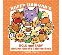 Happy Hannah's Bold and Easy Autumn Snacks Coloring Book