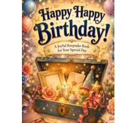 Happy Happy Birthday, A Joyful Keepsake Book for Your Special Day!: A Birthday Keepsake Book for Kids with a Special Rhyming Story, Activities, Photo Pages, Wishes, and Memories