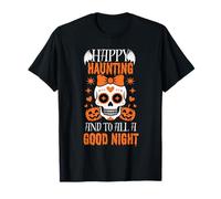 Happy Haunting e a Tutti Una buona Notte Sugar Skull Pumpkin Maglietta