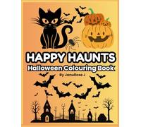 HAPPY HAUNTS: Bold & Easy Halloween Colouring Book | Friendly Ghosts, Pumpkins & Witches | Fun Halloween Colouring Book for Teens and Adults