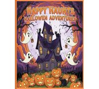 Happy Haunts: Halloween Adventures