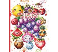 Happy Healthy Fruit Coloring Book