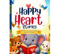 Happy Heart Stories: Little stories Big hearts