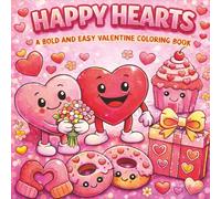 Happy Hearts: A Bold and Easy Valentine Coloring Book: Simple Pages for Relaxed, Happy Coloring
