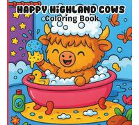 Happy Highland Cows Coloring Book: Cute & Cozy Coloring Pages Featuring Adorable Highland Cows for Kids and Animal Lovers