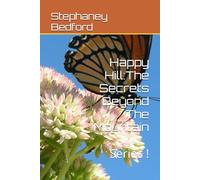 Happy Hill:The Secrets Beyond The Mountain: Series !