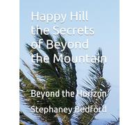 Happy Hill: The Secrets of Beyond the Mountain: Series 1