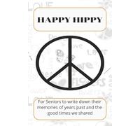 Happy Hippy: A Simple Journal for Memory Keeping, Self-Reflection,