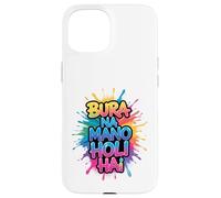 Happy Holi Festival India Hindu Colors Spring Woman Kids Men Custodia per iPhone 15