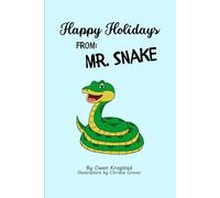 Happy Holidays From: Mr. Snake