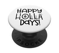 Happy Holla Days Christmas Funny Daying Spread Holiday Cheer PopSockets PopGrip Adesivo