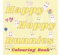 Happy Hoppy Bunnies: Ultimate 50 Fun Coloring Book for kids |