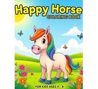 Happy Horse Coloring Book for Kids ages 4 - 8!: Fun horse coloring book for children!