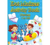 Happy Hour Coloring Book Dot Markers Activity Book Numbers 1 to 100 (Tascabile)
