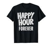 Happy Hour Forever - Divertente Design per Bevande Fredde Maglietta
