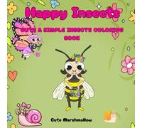 HAPPY INSECTS: CUTE INSECTS COLORING BOOK