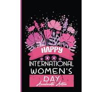 Happy International Women's Day Accelerate Action: 8 March IWD 2025 gifts idea, Floral Blank Lined Notebook for Women and Girls