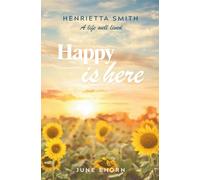 Happy is Here: Henrietta Smith - A Life Well Lived