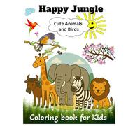Happy Jungle: Coloring book with cute animals and birds