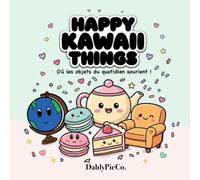 Happy kawaii things: Où les objets du quotidien sourient !