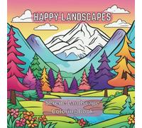 Happy Landscapes: Serene Landscape Coloring Book
