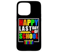 Happy Last Day Of School 2026 - Funny Teachers And Students Custodia per iPhone 15 Pro Max