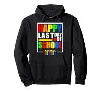 Happy Last Day of School 2026 - Funny Teachers And Students Felpa con Cappuccio