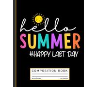 Happy Last Day Of School Teacher Student, Hello Summer Composition Book