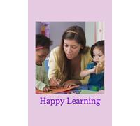 Happy Learning: School Journal for Kids & Teachers | Cute Classroom Notebook | 100 Lined Pages