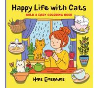 Happy Life with Cats: Bold & Easy Coloring Book