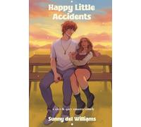 Happy Little Accidents: A Step-Siblings Cosy & Spicy One-Sided Hate to Love Romcom