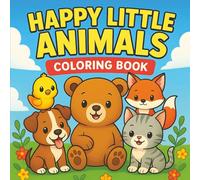 Happy Little Animals Coloring Book: Easy and Fun Coloring Pages for Kids