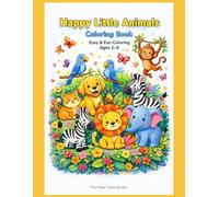 Happy Little Animals Coloring Book for Toddlers Ages 2-4 - Easy & Fun Coloring
